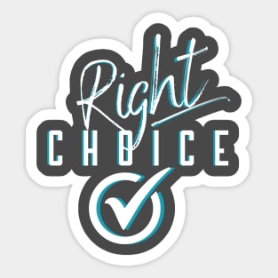 Right choice Sticker